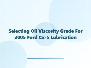 Selecting the Correct Oil Viscosity Grade